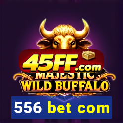 556 bet com